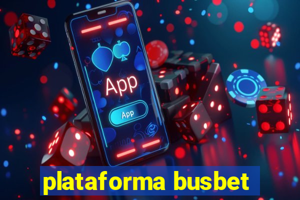 plataforma busbet